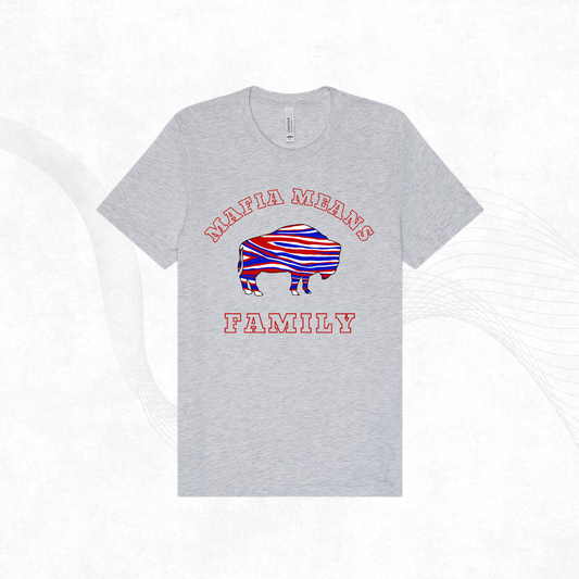 Mafia Means Family Tee
