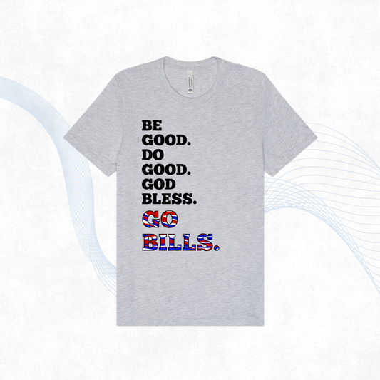 Do Good, Be Good, God Bless, Go Bills